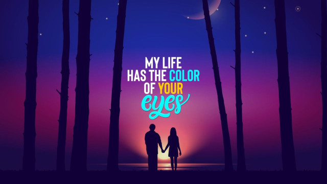 My lisfe has the colour of your eyes, Valentines Day Background, Cute, Aesthetic